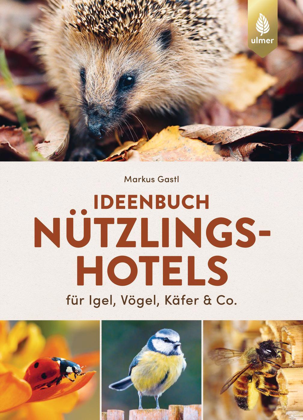 Cover: 9783818612931 | Ideenbuch Nützlingshotels | Markus Gastl | Buch | 96 S. | Deutsch