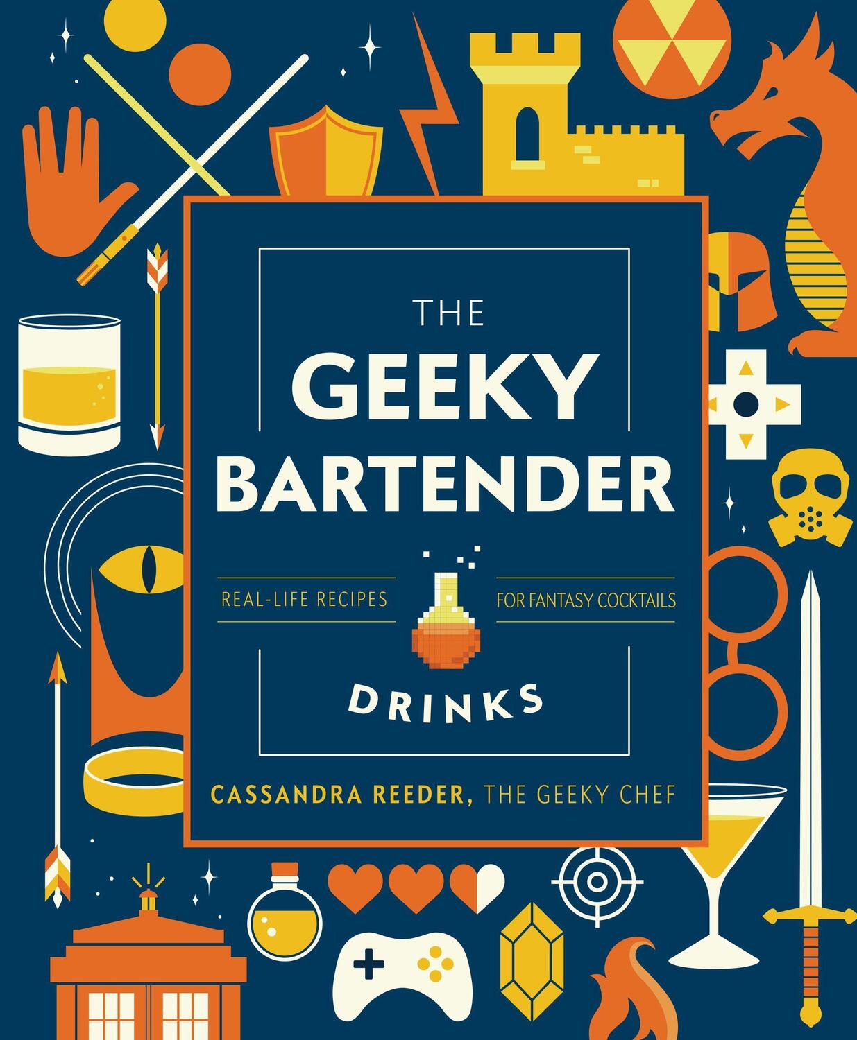 Cover: 9781631067099 | The Geeky Bartender Drinks | Real-Life Recipes for Fantasy Cocktails