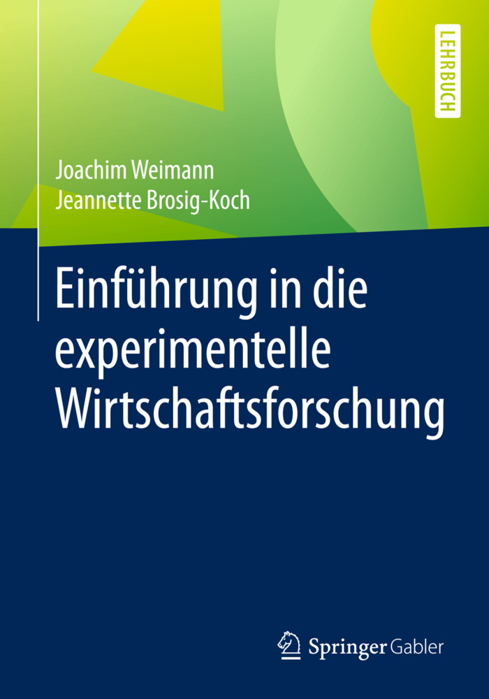 Cover: 9783642327643 | Einführung in die experimentelle Wirtschaftsforschung | Buch | Deutsch