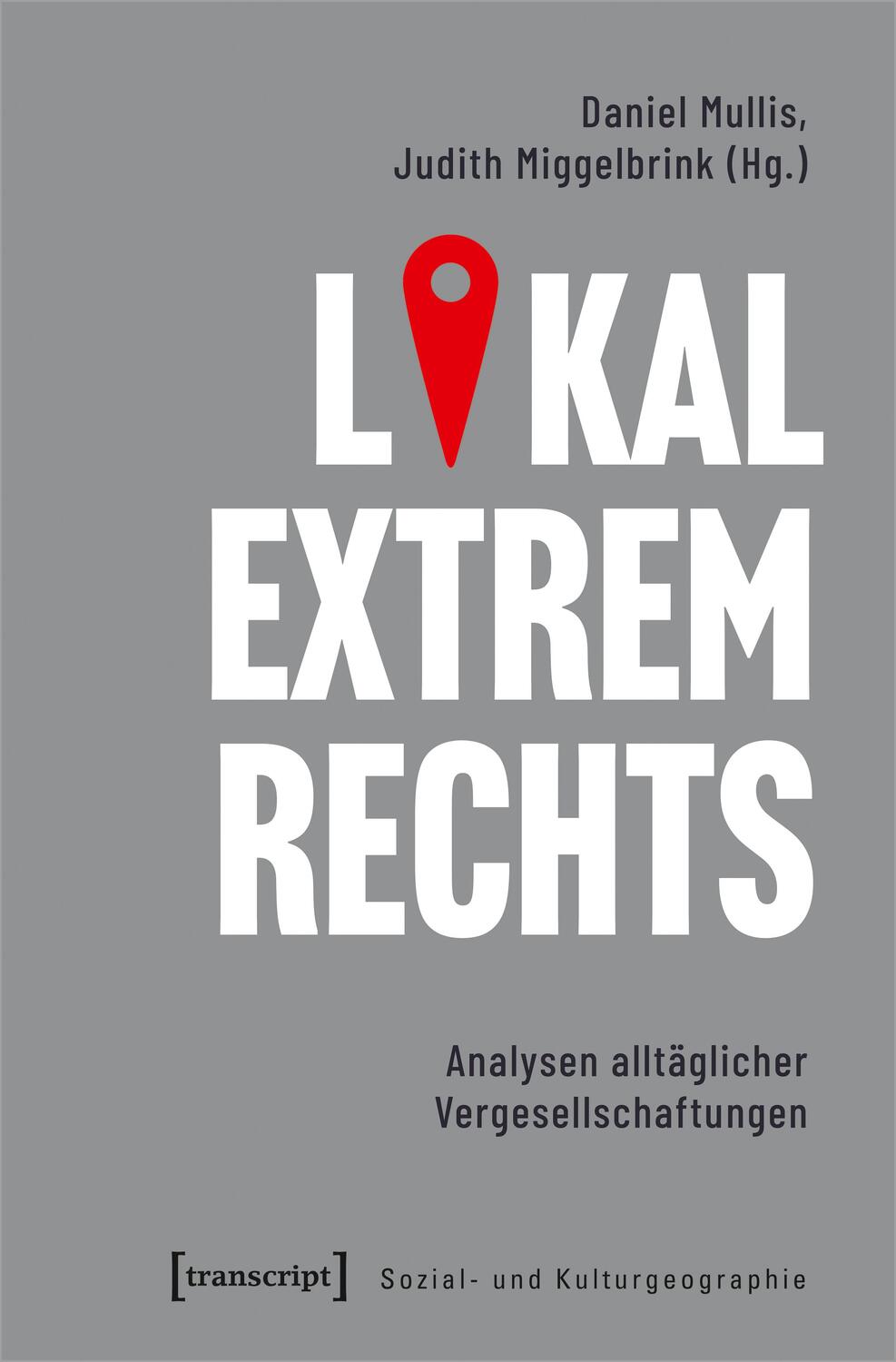 Cover: 9783837656848 | Lokal extrem Rechts | Analysen alltäglicher Vergesellschaftungen