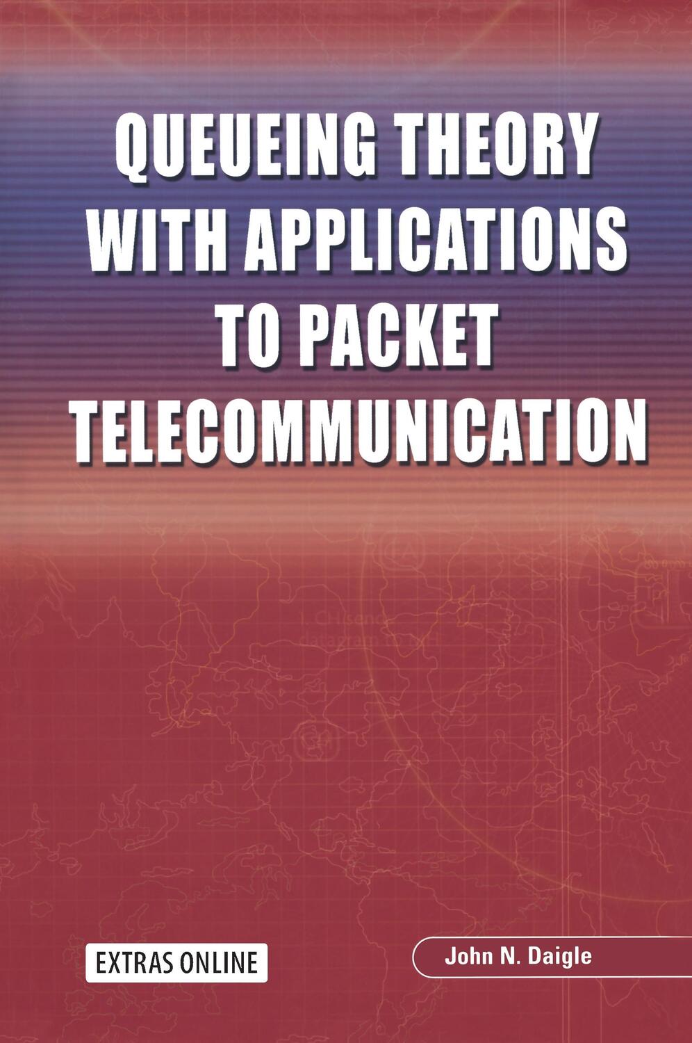 Cover: 9780387228570 | Queueing Theory with Applications to Packet Telecommunication | Daigle