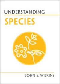 Cover: 9781108987196 | Understanding Species | John S. Wilkins | Taschenbuch | Englisch