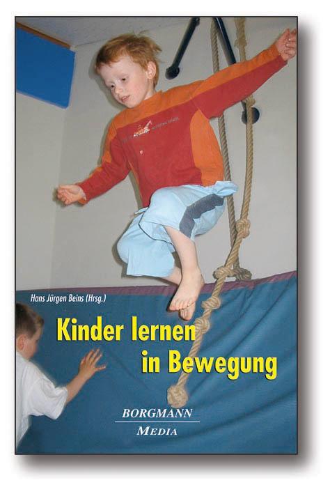 Cover: 9783938187241 | Kinder lernen in Bewegung | Hans Jürgen Beins | Buch | Deutsch | 2007