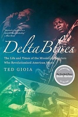 Cover: 9780393337501 | Delta Blues | Ted Gioia | Taschenbuch | Englisch | 2010