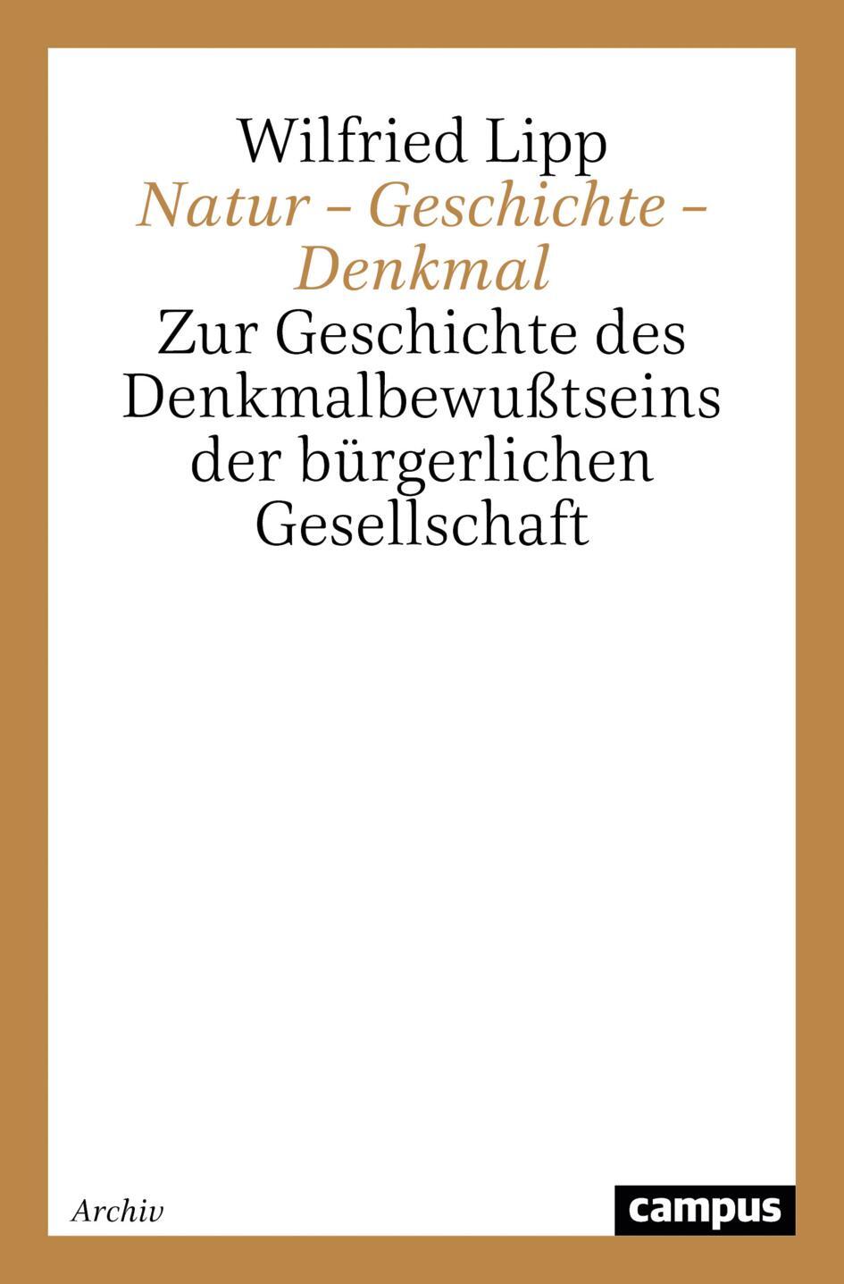 Cover: 9783593337982 | Natur ¿ Geschichte ¿ Denkmal | Wilfried Lipp | Taschenbuch | Paperback