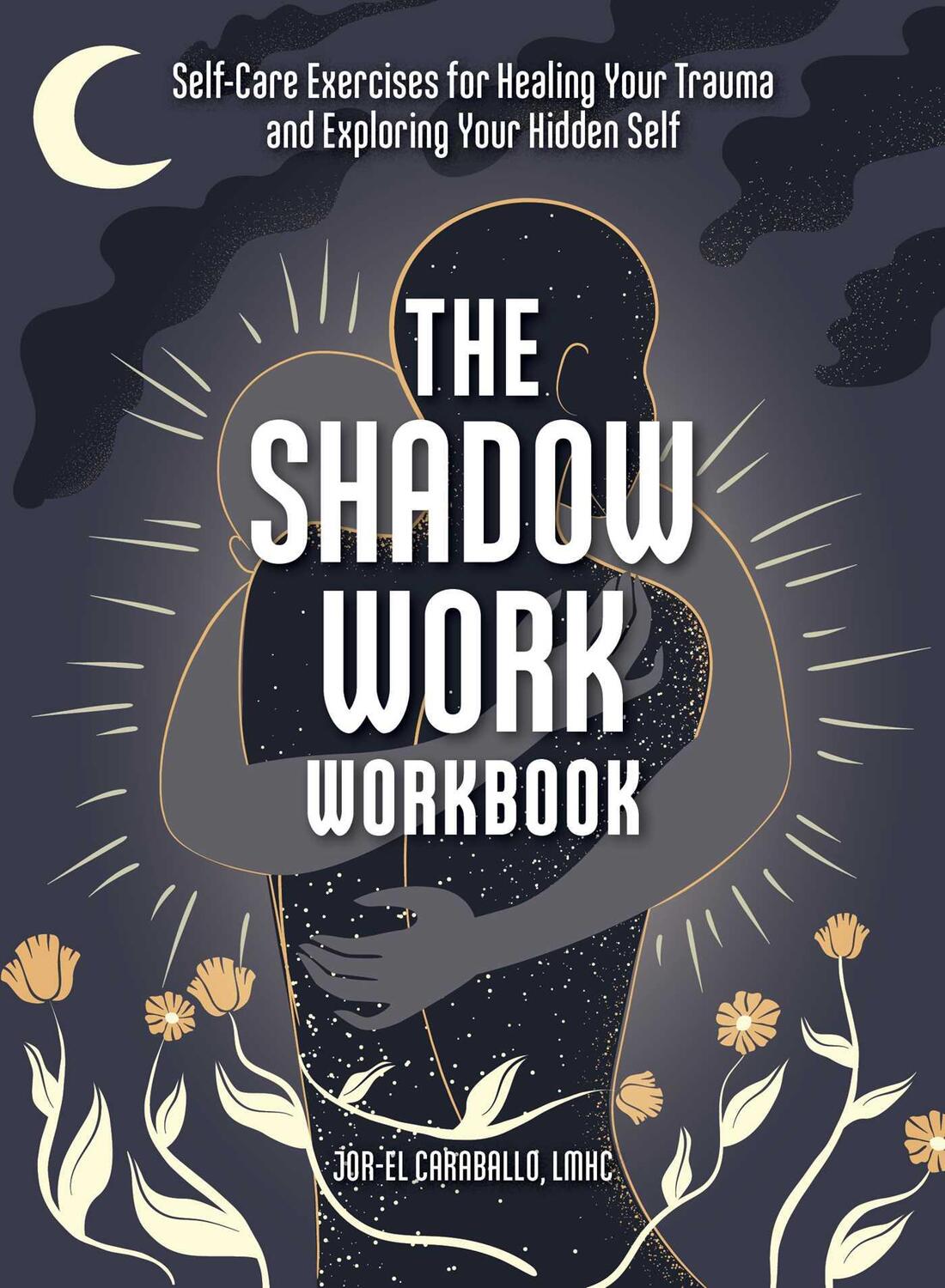 Cover: 9781507219799 | The Shadow Work Workbook | Jor-El Caraballo | Taschenbuch | Englisch