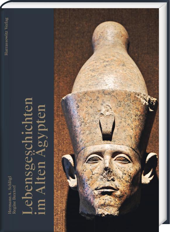 Cover: 9783447116466 | Lebensgeschichten im Alten Ägypten | Hermann A. Schlögl (u. a.) | Buch