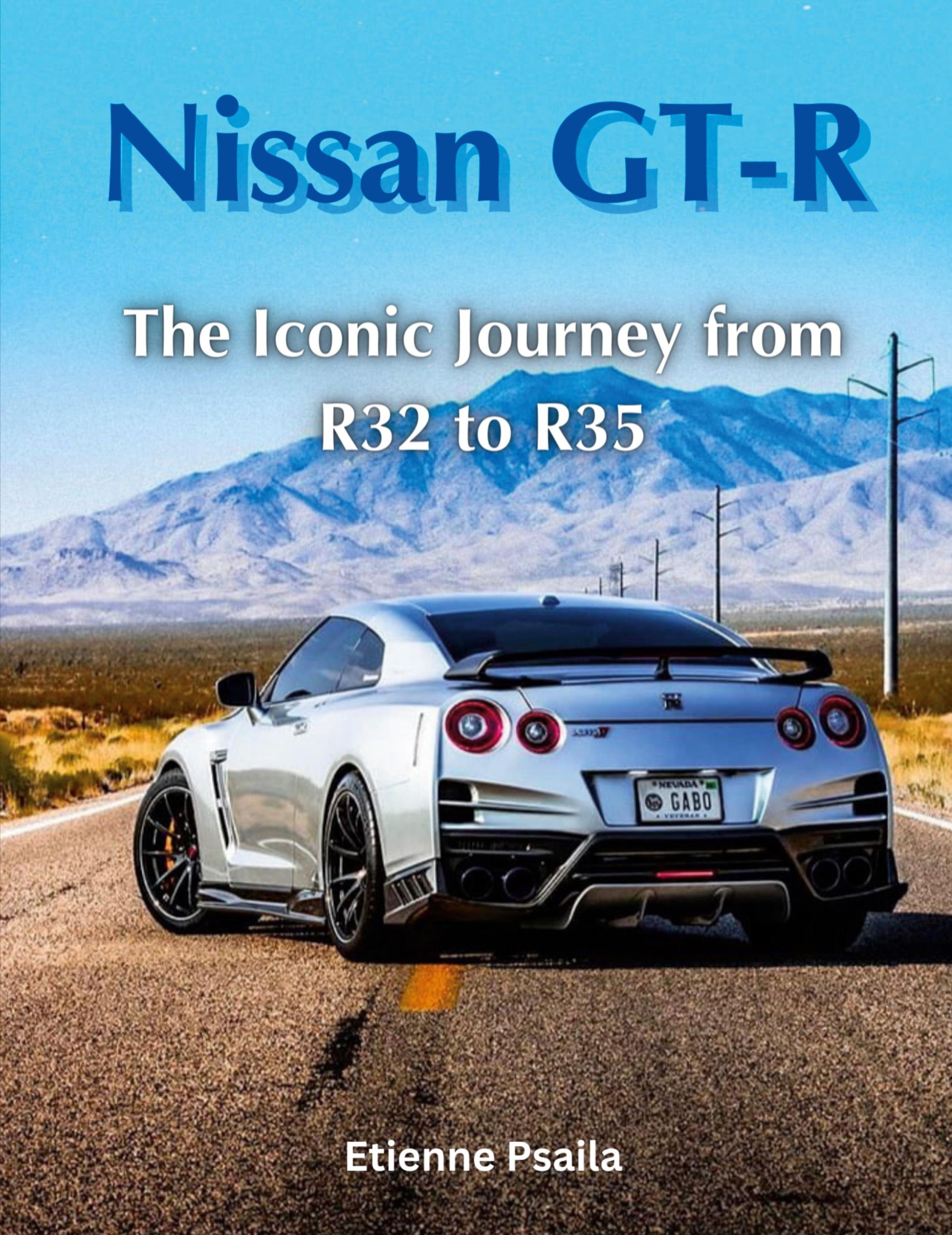 Cover: 9789918625765 | Nissan GT-R | The Iconic Journey from R32 to R35 | Etienne Psaila