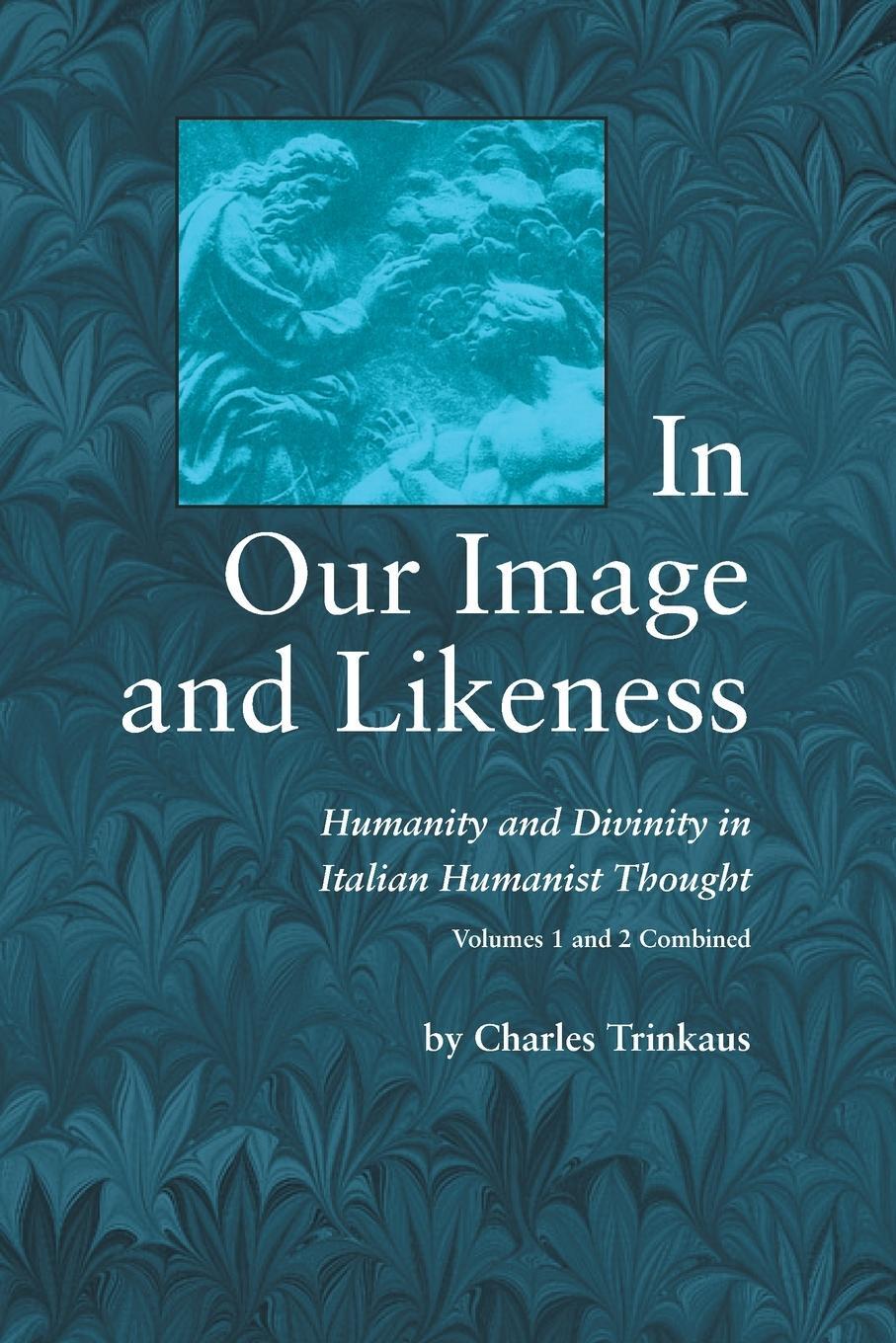 Cover: 9780268011734 | In Our Image and Likeness | Charles Trinkaus | Taschenbuch | Paperback