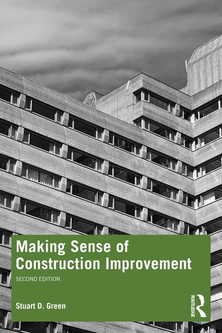 Cover: 9781032301334 | Making Sense of Construction Improvement | Stuart Green | Taschenbuch