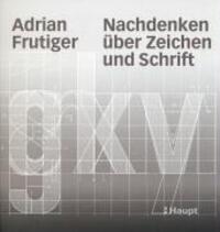 Cover: 9783258068114 | Nachdenken über Zeichen und Schrift | Adrian Frutiger | Buch | 248 S.