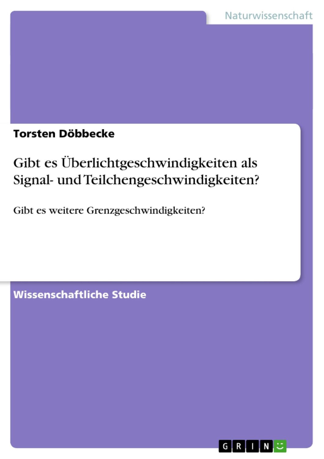 Cover: 9783656052708 | Gibt es Überlichtgeschwindigkeiten als Signal- und...