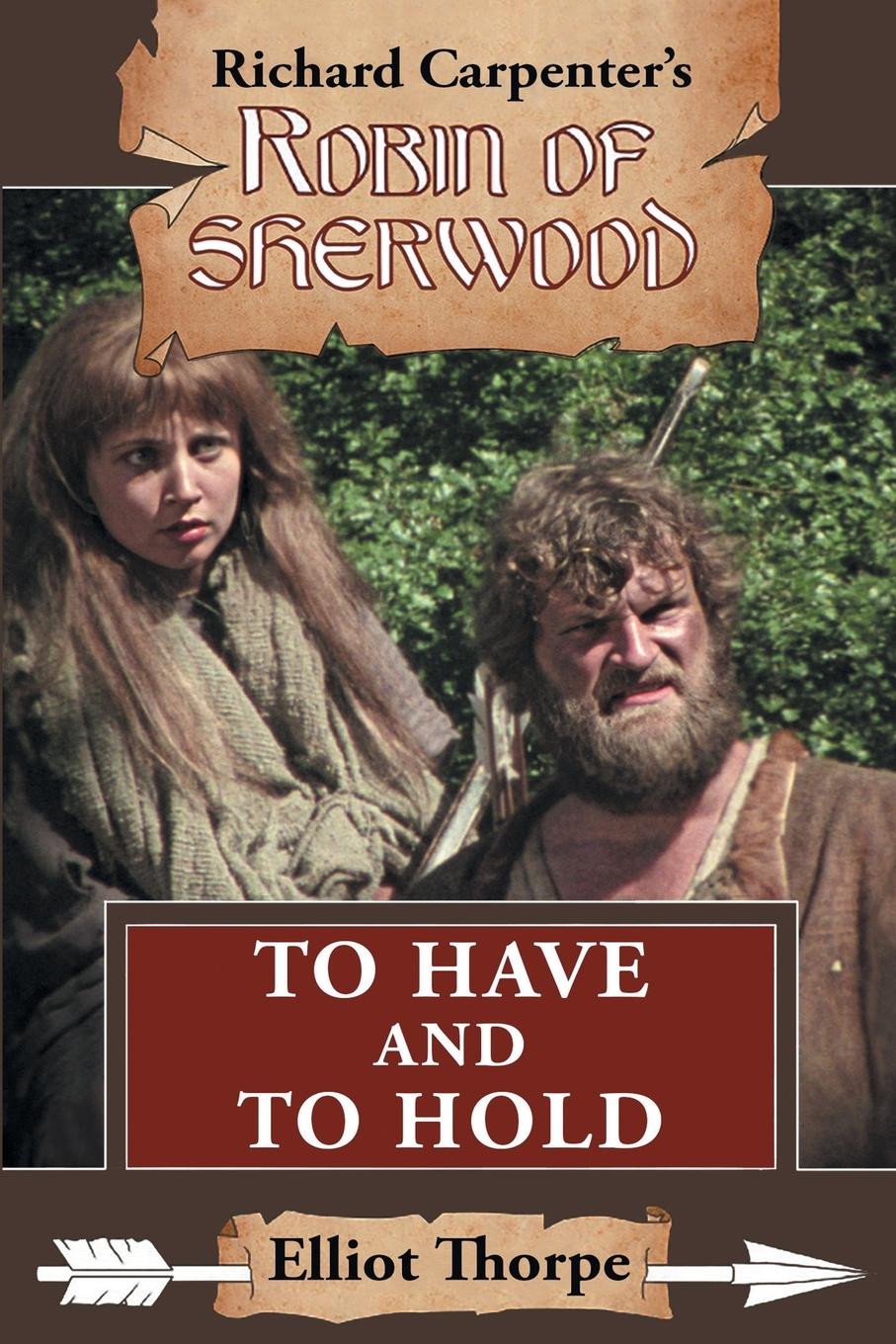 Cover: 9781913256562 | To Have and to Hold | Elliot Thorpe | Taschenbuch | Robin of Sherwood