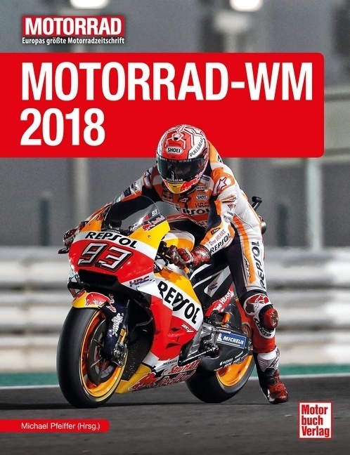 Cover: 9783613041141 | Motorrad-WM 2018 | Michael Pfeiffer (u. a.) | Buch | 160 S. | Deutsch