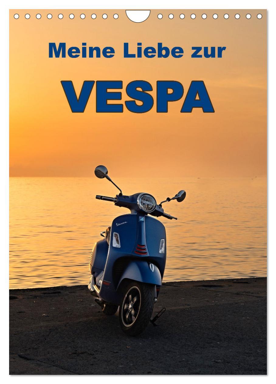 Cover: 9783435862115 | Die Liebe zur Vespa (Wandkalender 2025 DIN A4 hoch), CALVENDO...