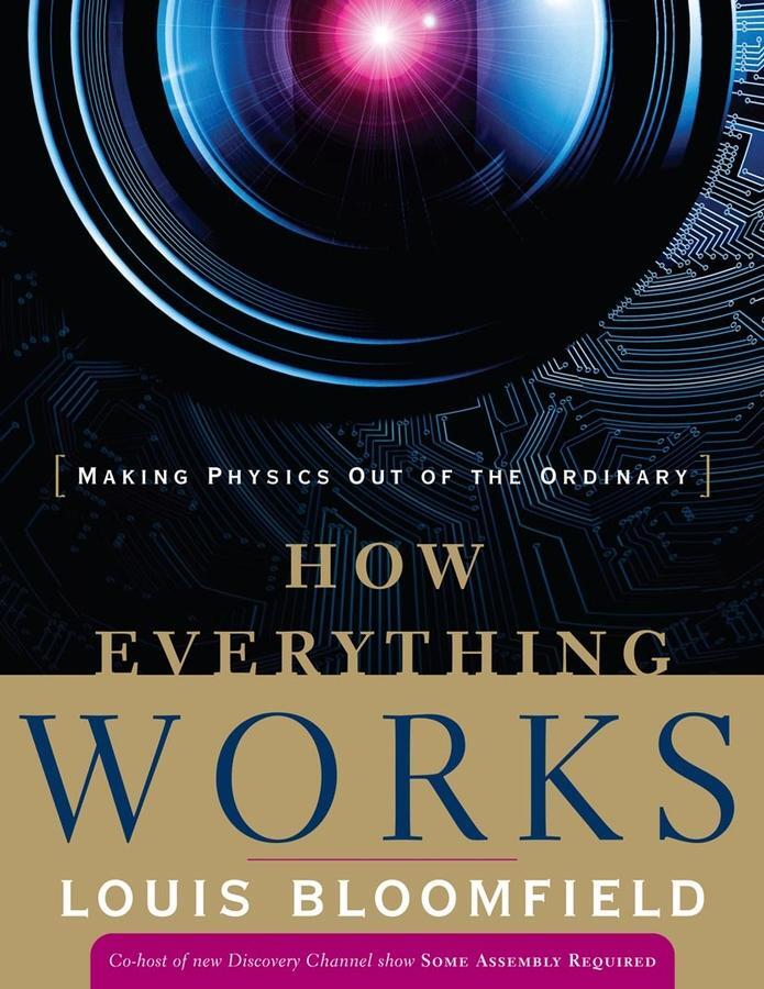 Cover: 9780470170663 | How Everything Works | Making Physics Out of the Ordinary | Bloomfield