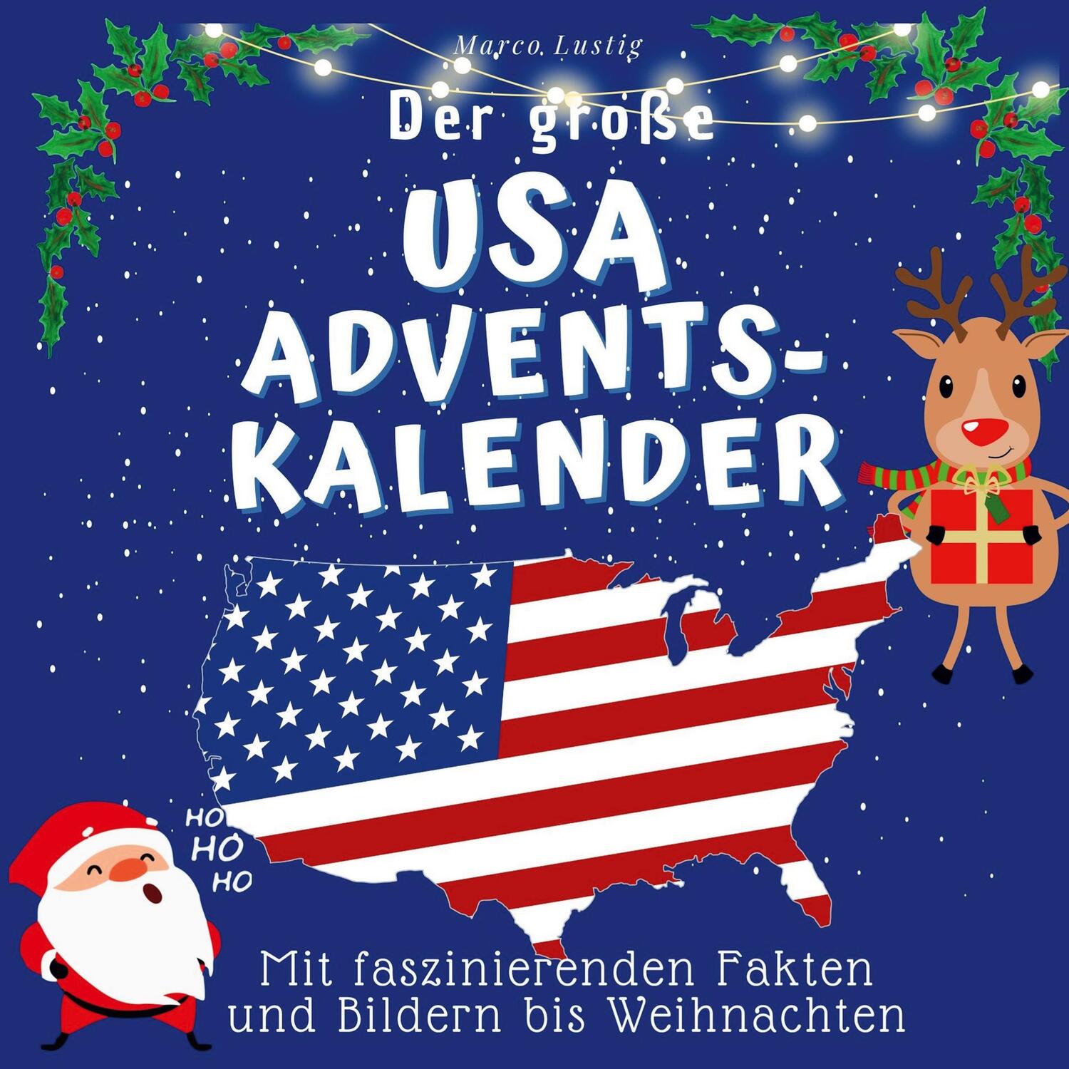 Cover: 9783750526204 | Der grosse USA-Adventskalender | Marco Lustig | Taschenbuch | 100 S.