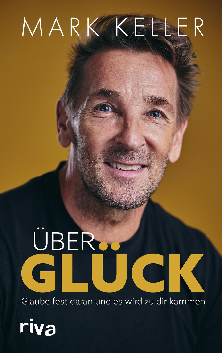 Cover: 9783742321145 | Über Glück | Mark Keller | Buch | Deutsch | 2023 | riva