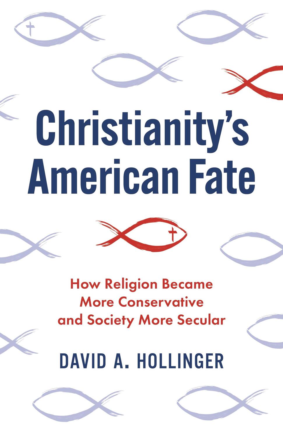 Cover: 9780691233925 | Christianity's American Fate | David A. Hollinger | Taschenbuch | 2024