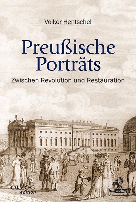 Cover: 9783957681416 | Preußische Porträts | Zwischen Revolution und Restauration | Hentschel