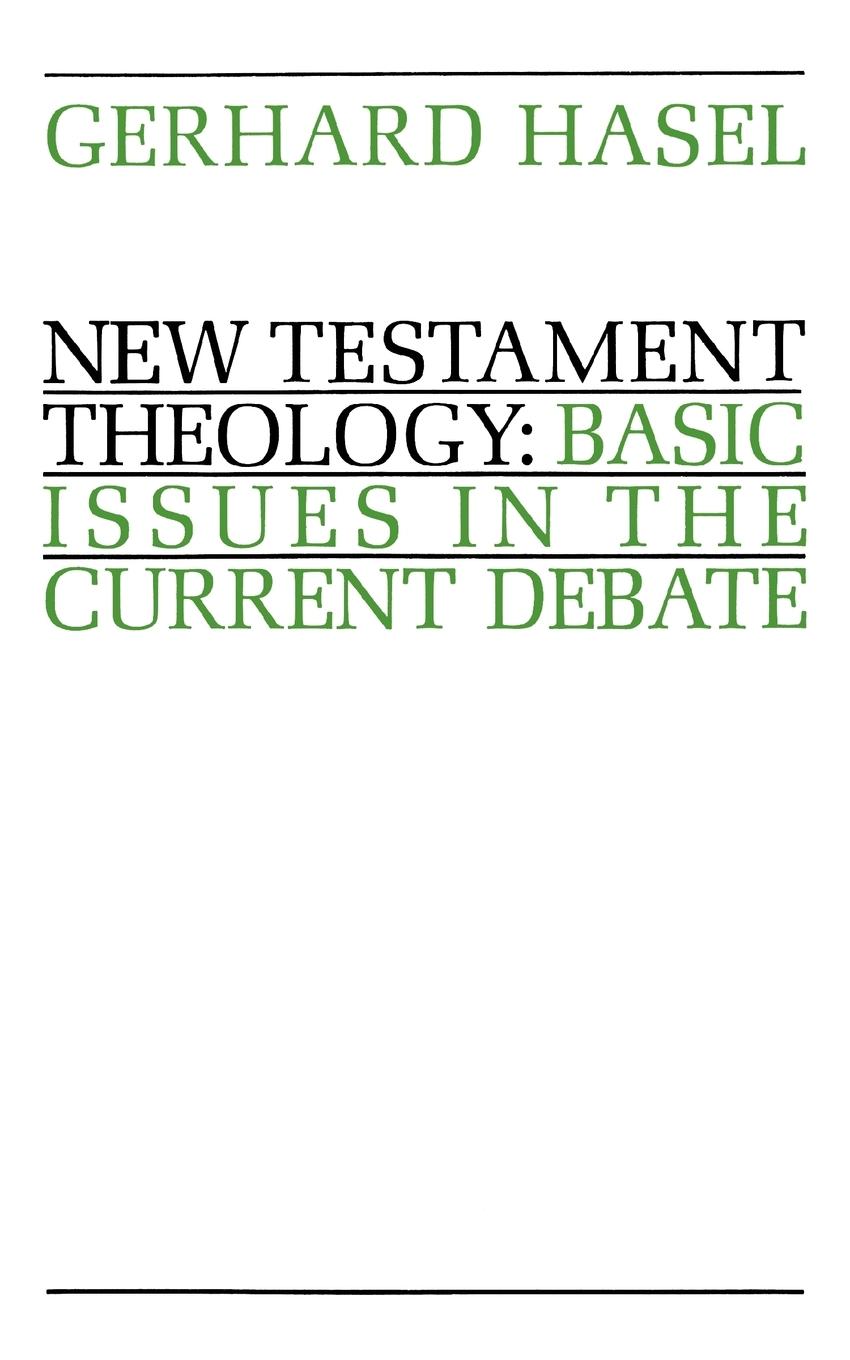 Cover: 9780802817334 | New Testament Theology | Basic Issues in the Current Debate | Hasel