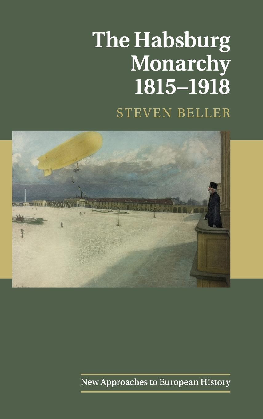 Cover: 9781107091894 | The Habsburg Monarchy 1815-1918 | Steven Beller | Buch | Englisch