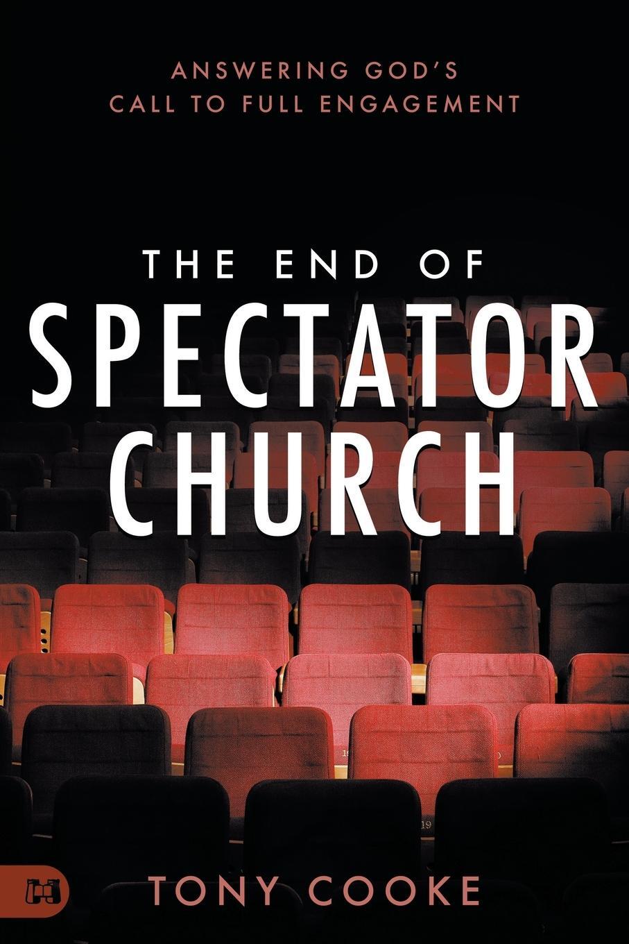 Cover: 9781667500089 | The End of Spectator Church | Answering God's Call to Full Engagement