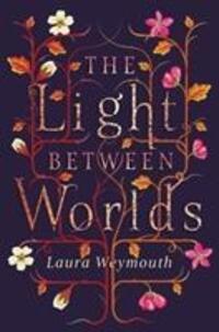 Cover: 9781911490036 | The Light Between Worlds | Laura Weymouth | Taschenbuch | Englisch