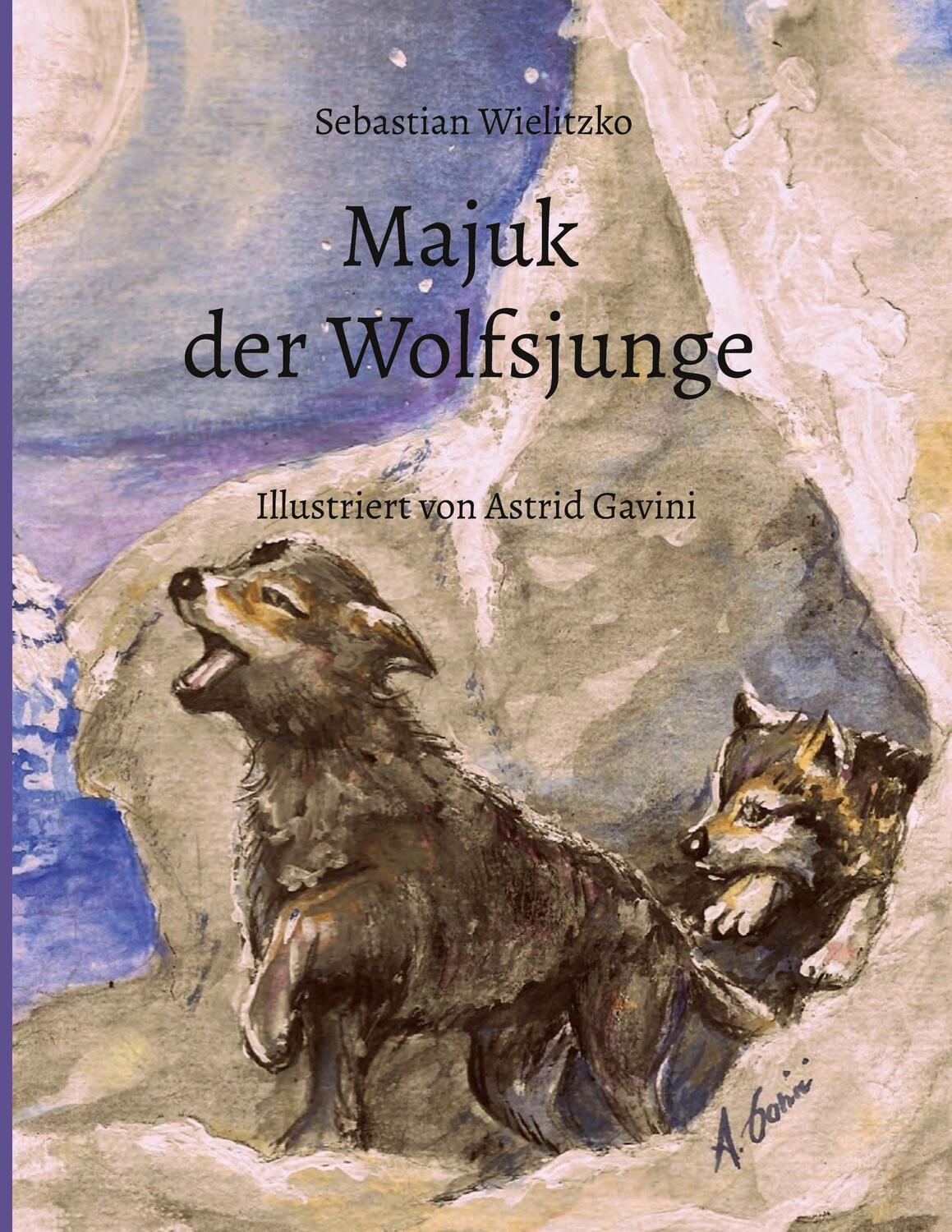 Cover: 9783756222384 | Majuk der Wolfsjunge | Sebastian Wielitzko | Buch | 30 S. | Deutsch