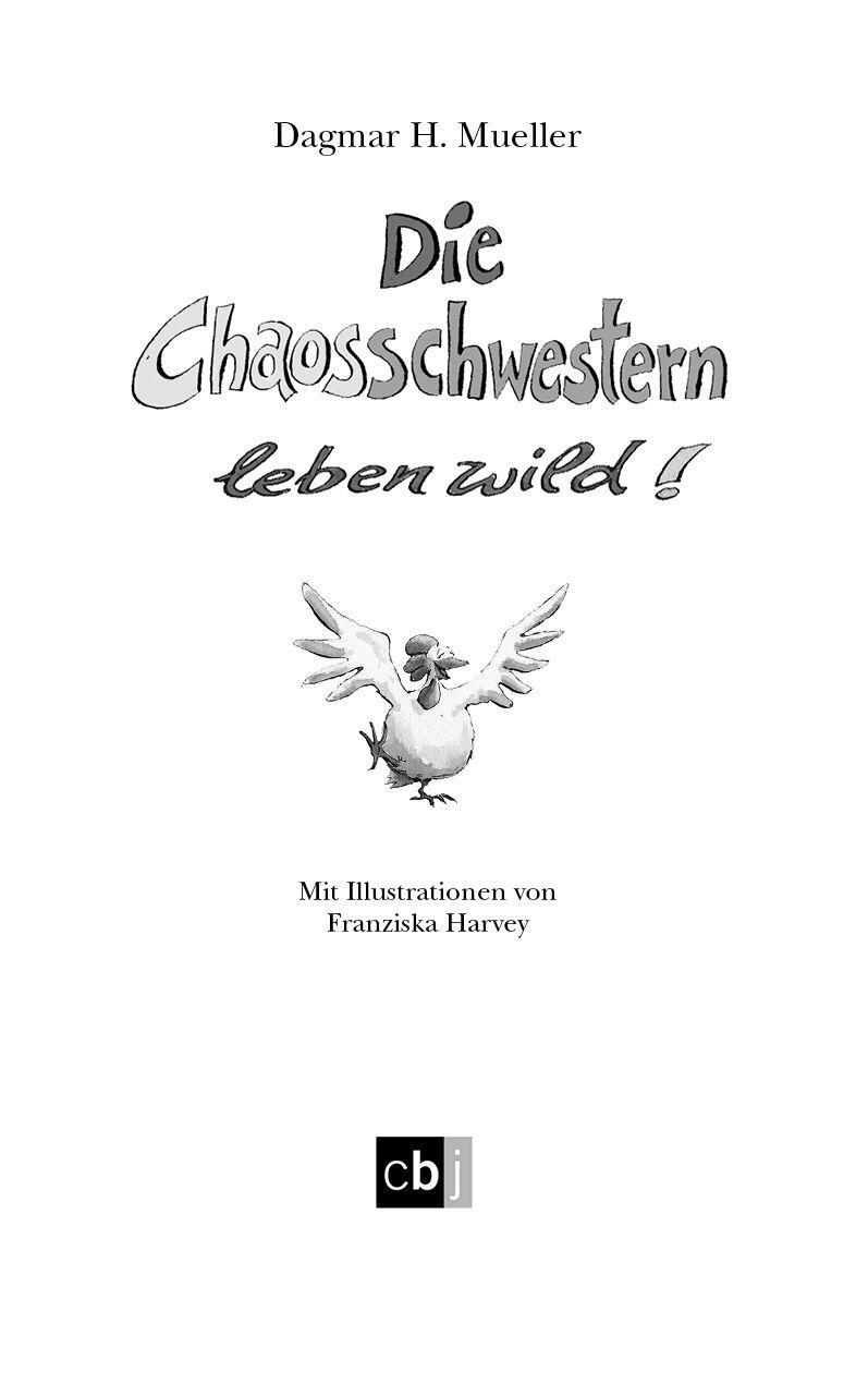 Bild: 9783570156155 | Die Chaosschwestern leben wild! | Band 7 | Dagmar H. Mueller | Buch