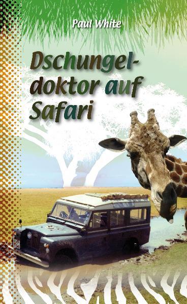 Cover: 9783866991118 | Dschungeldoktor auf Safari | Buch | Buch | EAN 9783866991118