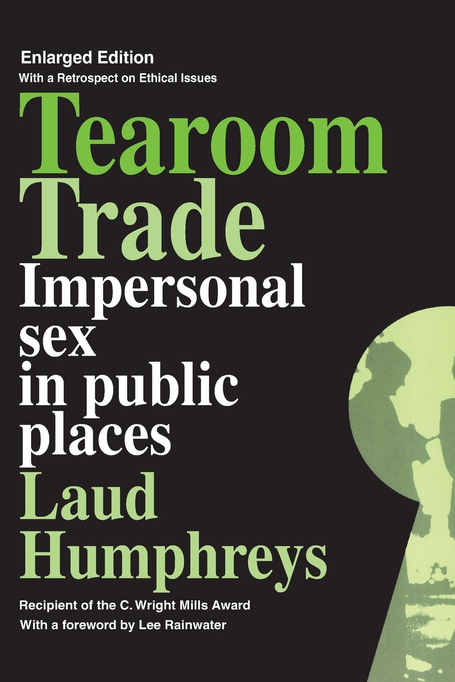 Cover: 9780202302836 | Tearoom Trade | Impersonal Sex in Public Places | Laud Humphreys