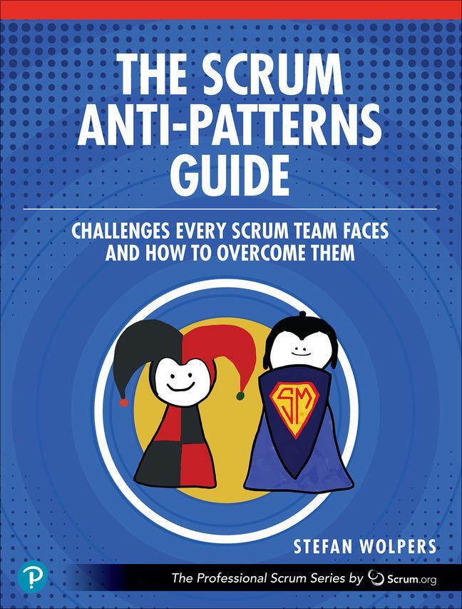 Cover: 9780137977963 | The Scrum Anti-Patterns Guide | Stefan Wolpers | Taschenbuch | 2023