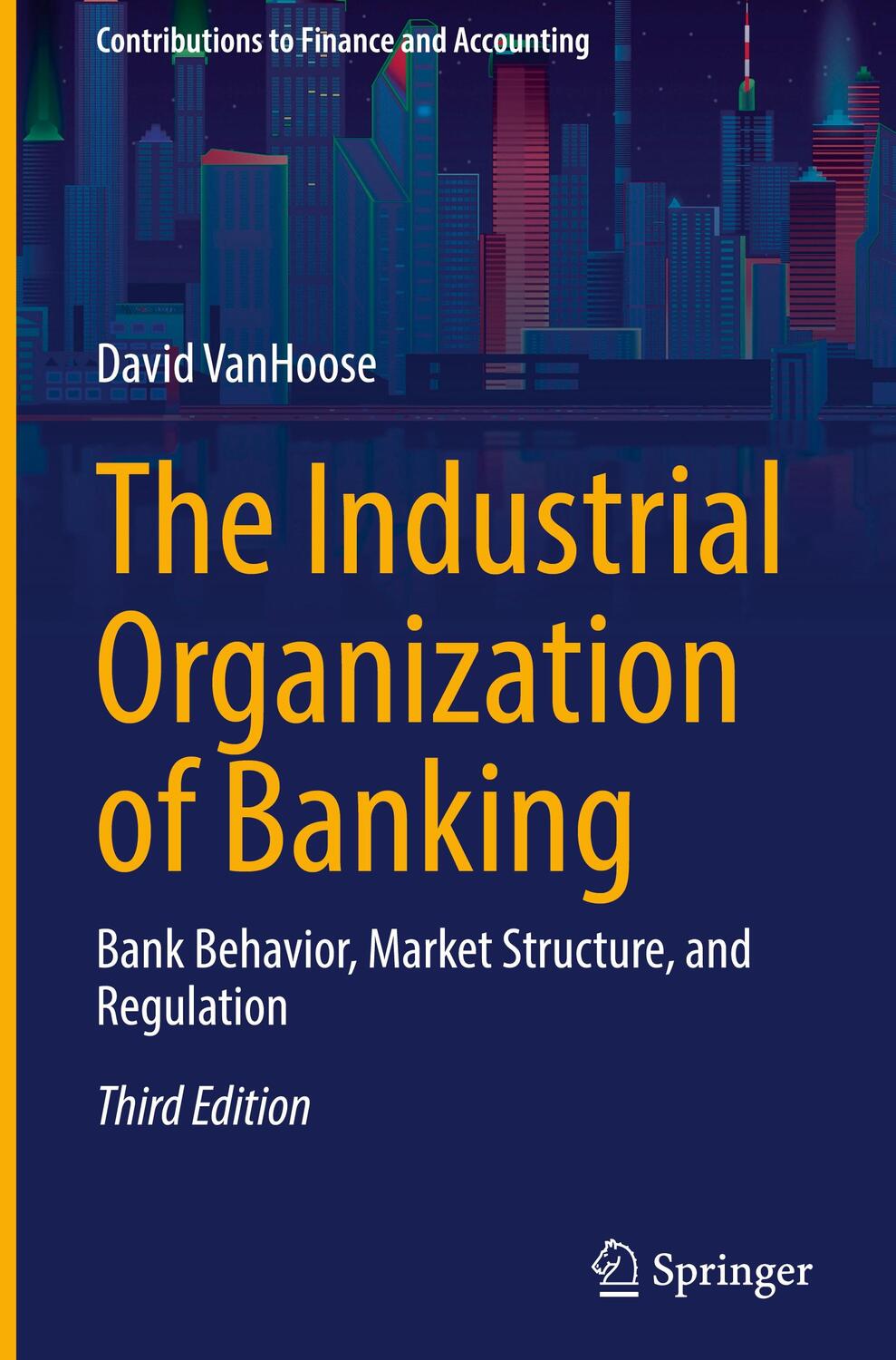 Cover: 9783031162404 | The Industrial Organization of Banking | David Vanhoose | Buch | xiii