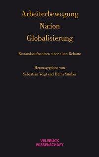 Cover: 9783942393713 | Arbeiterbewegung - Nation - Globalisierung | Buch | 232 S. | Deutsch