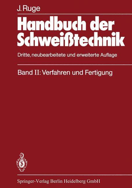 Cover: 9783642869761 | Handbuch der Schweißtechnik | Band II: Verfahren und Fertigung | Ruge