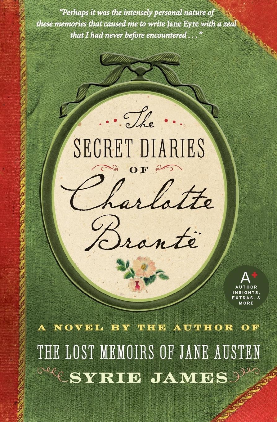 Cover: 9780061648373 | The Secret Diaries of Charlotte Bronte | Syrie James | Taschenbuch