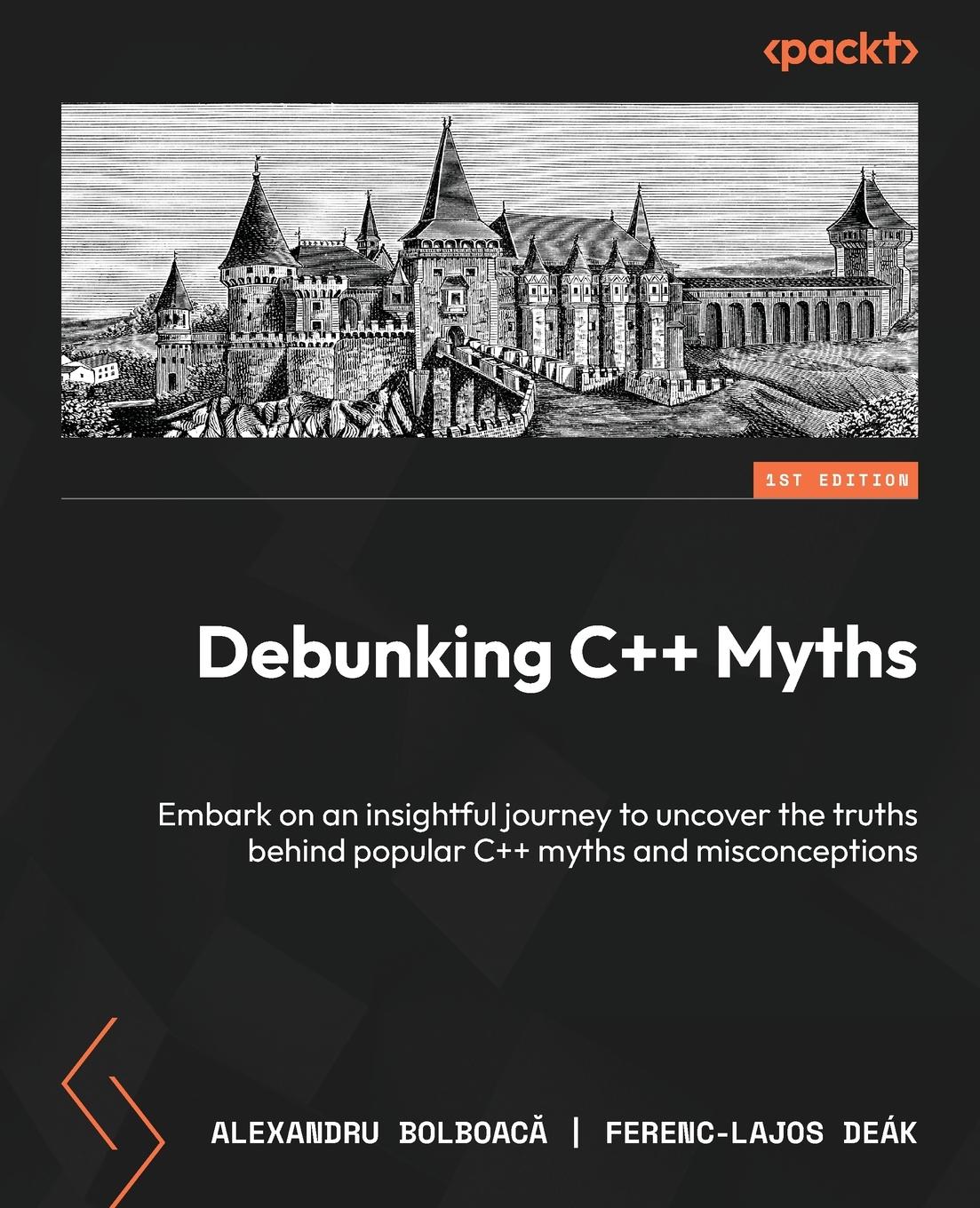 Cover: 9781835884782 | Debunking C++ Myths | Alexandru Bolboac¿ (u. a.) | Taschenbuch | 2024