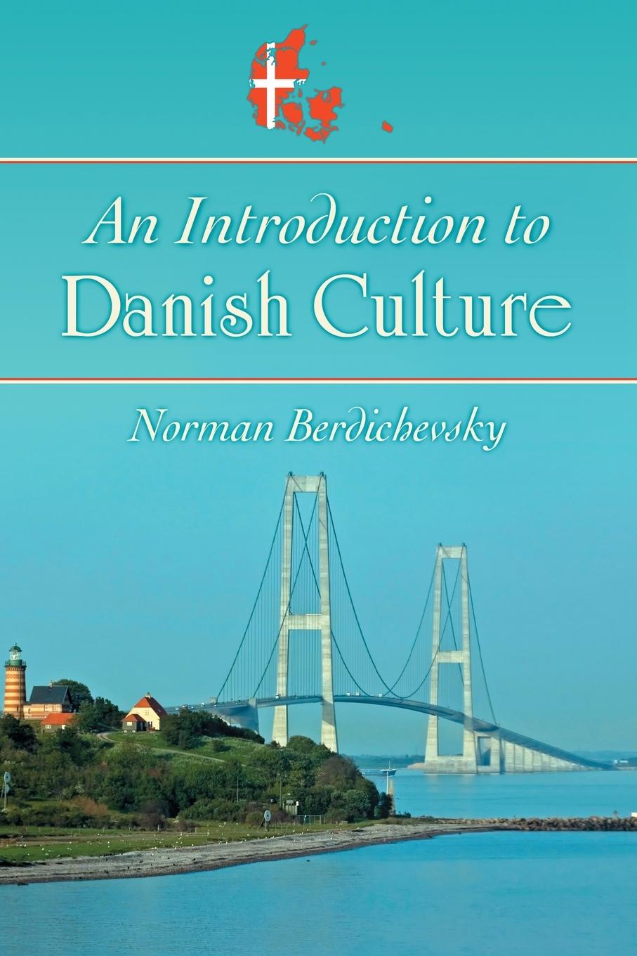 Cover: 9780786464012 | An Introduction to Danish Culture | Norman Berdichevsky | Taschenbuch