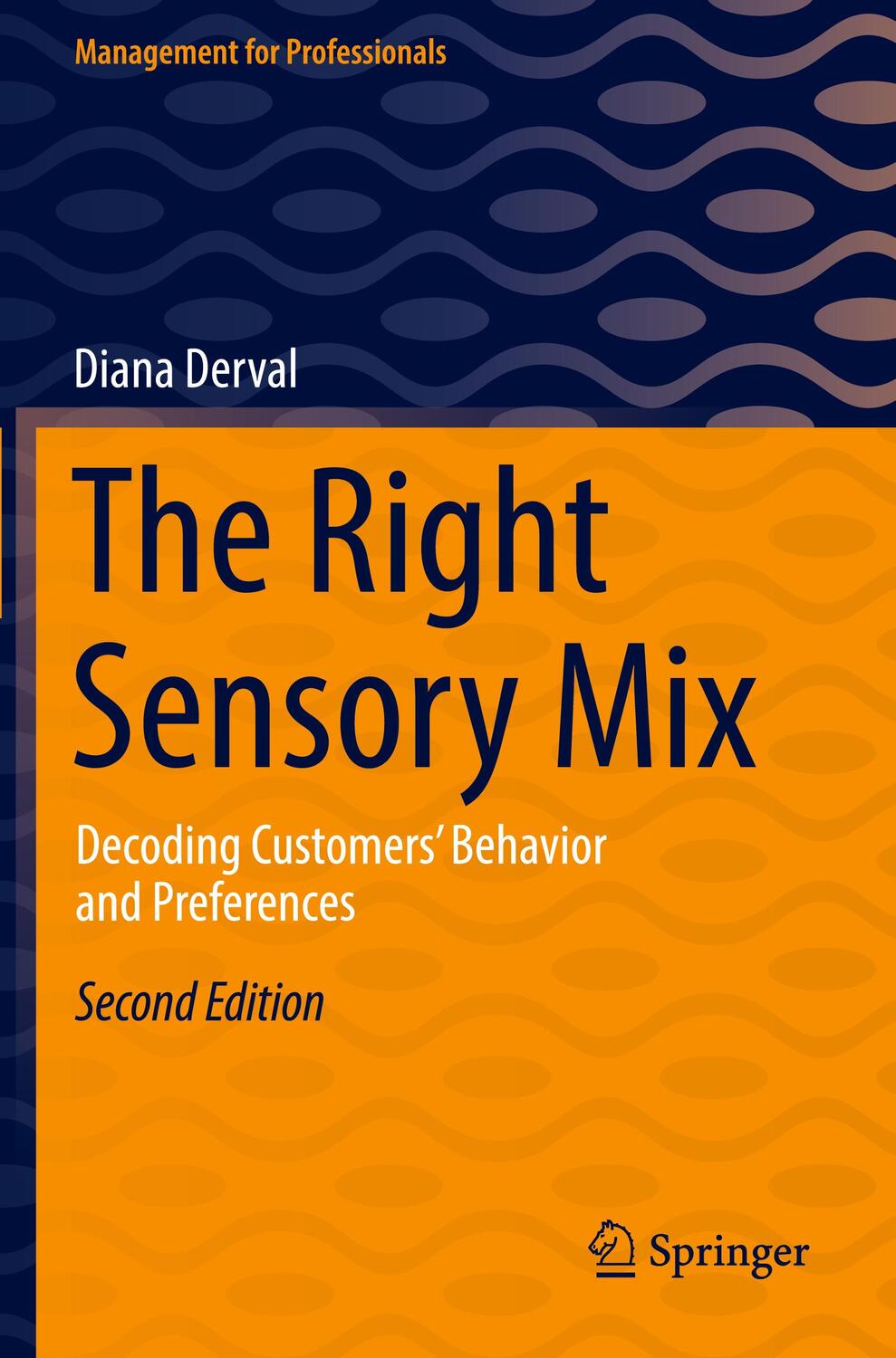 Cover: 9783662637975 | The Right Sensory Mix | Decoding Customers¿ Behavior and Preferences