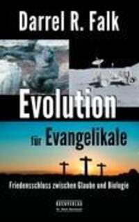Cover: 9783981552904 | Evolution für Evangelikale | Darrel R. Falk | Taschenbuch | Paperback