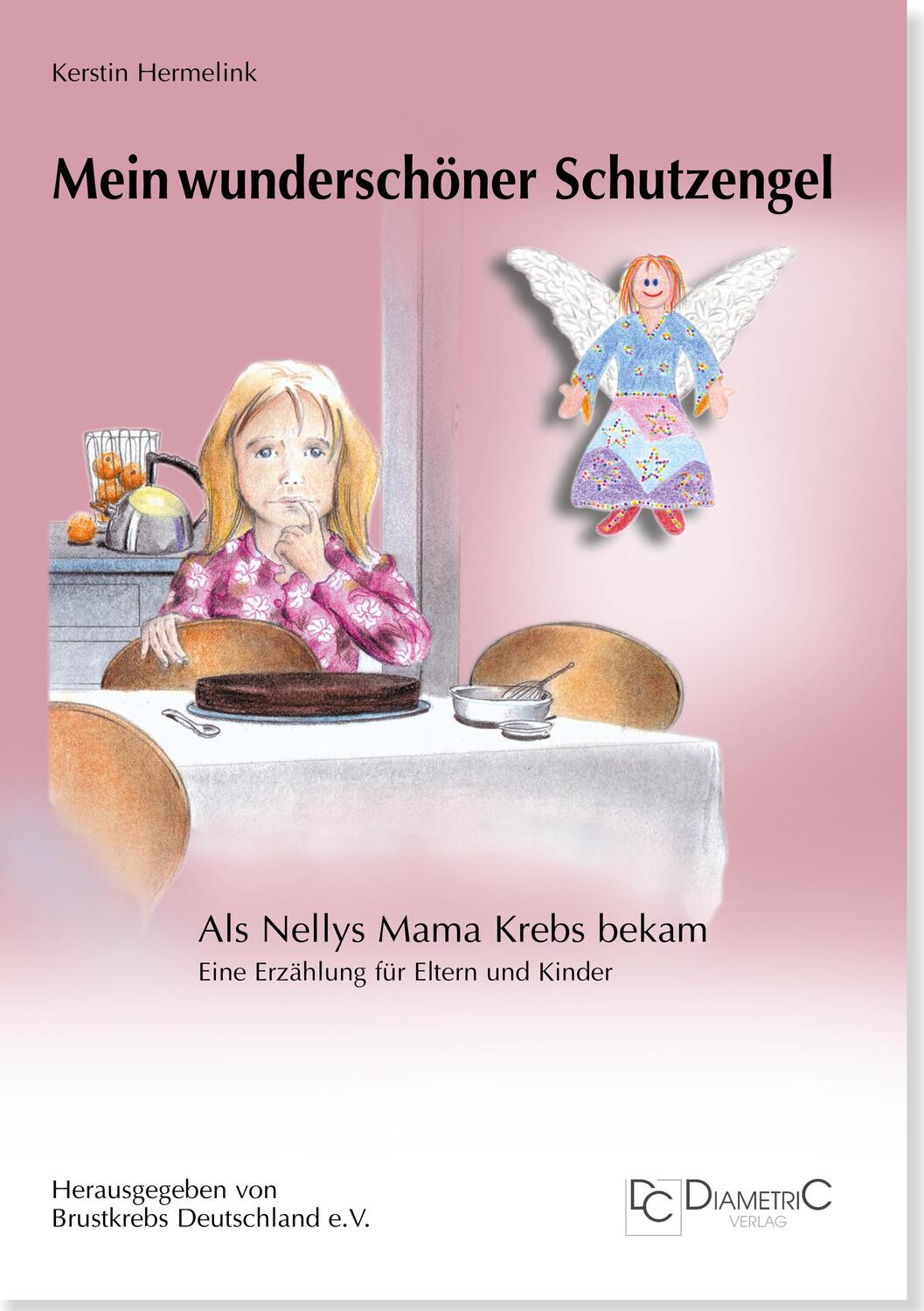 Cover: 9783938580202 | Mein wunderschöner Schutzengel - Als Nellys Mama Krebs bekam | Buch