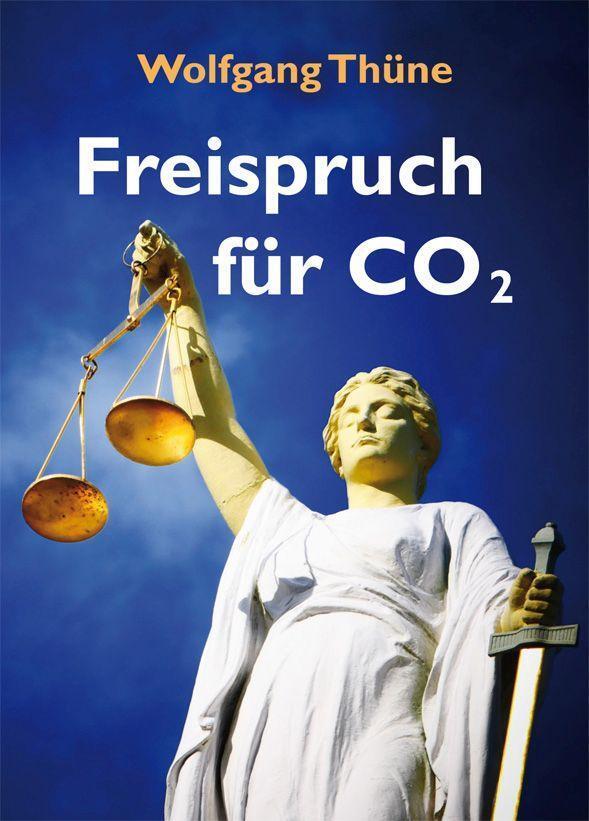 Cover: 9783949780141 | Freispruch für CO2 | Wolfgang Thüne | Taschenbuch | Deutsch | 2023