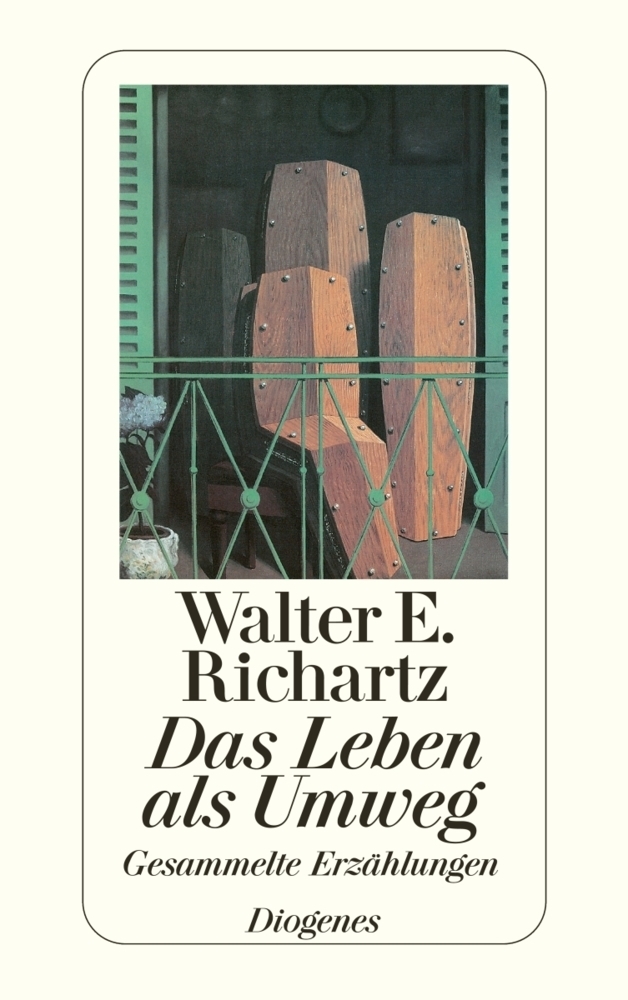 Cover: 9783257216431 | Das Leben als Umweg | Gesammelte Erzählungen | Walter E. Richartz