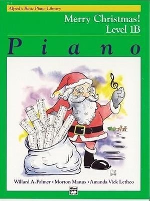 Cover: 9780739014783 | Alfred's Basic Piano Library Merry Christmas 1B | Palmer (u. a.)