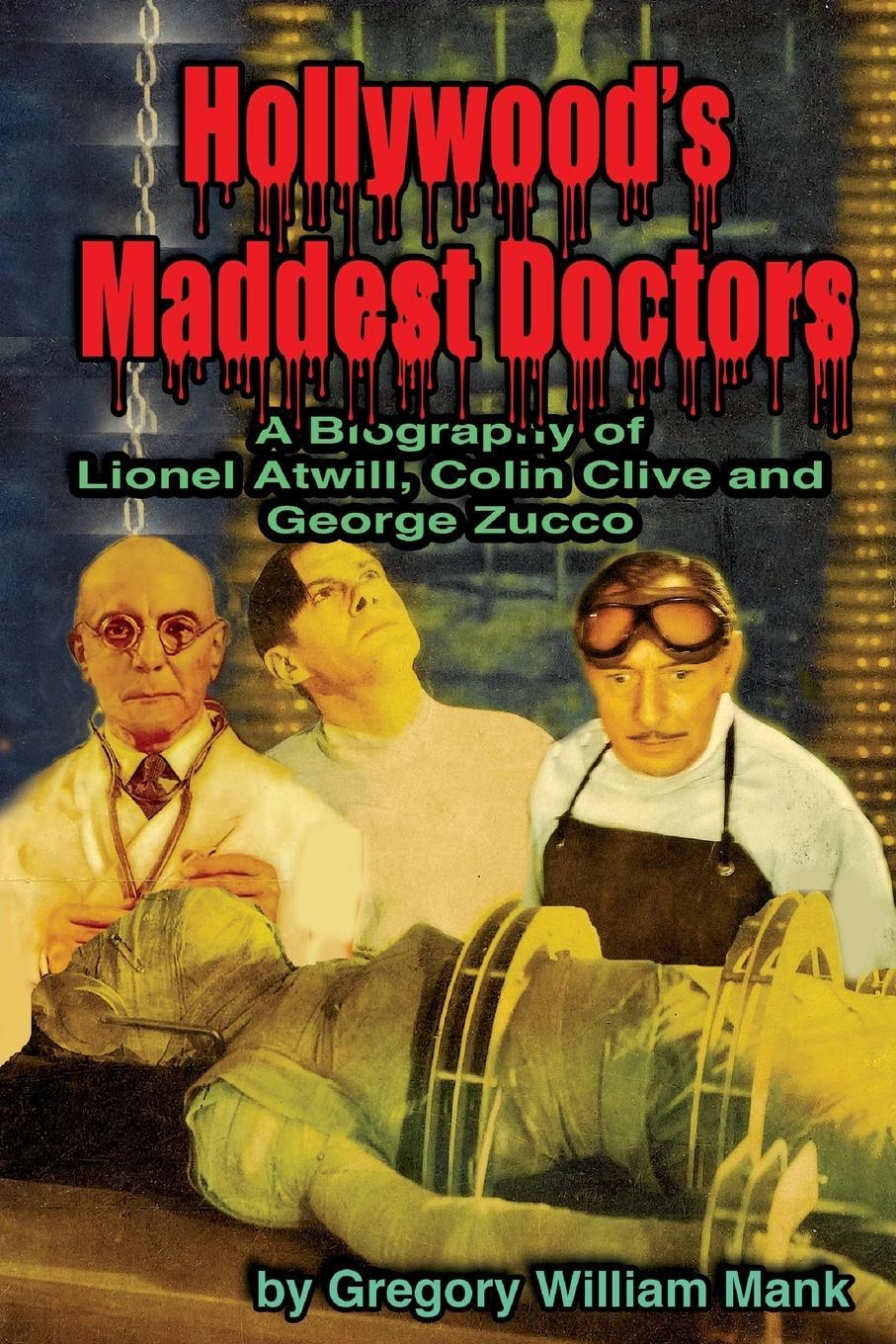 Cover: 9781887664226 | Hollywood's Maddest Doctors | Gregory Mank | Taschenbuch | Paperback