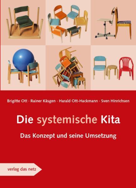 Cover: 9783937785400 | Die systemische Kita | Das Konzept und seine Umsetzung | Ott (u. a.)