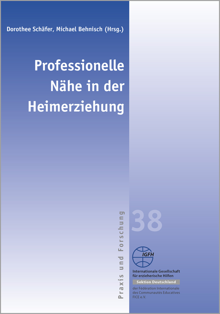 Cover: 9783947704262 | Professionelle Nähe in der Heimerziehung | Dorothee Schäfer (u. a.)