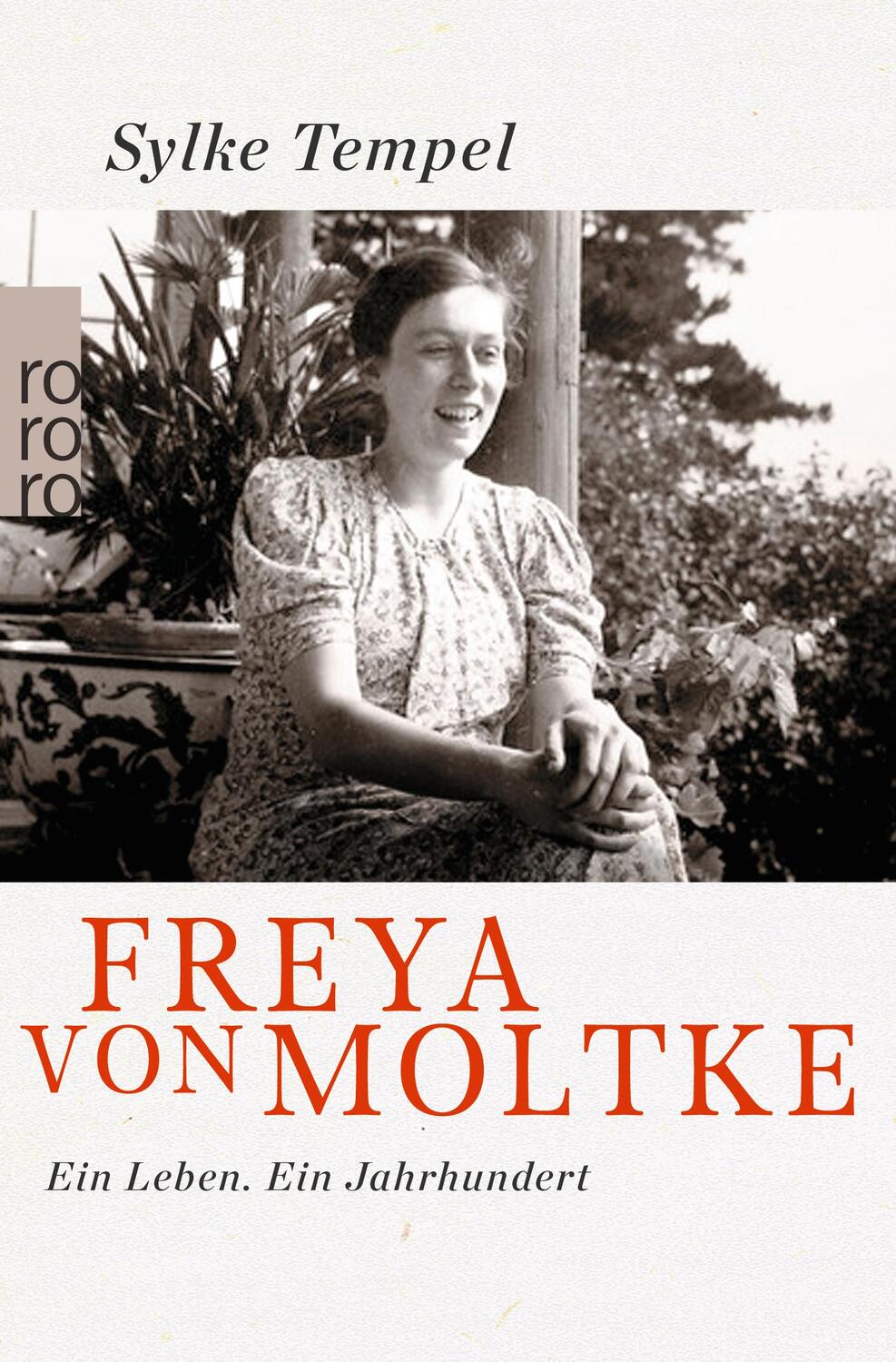 Cover: 9783499014673 | Freya von Moltke | Ein Leben. Ein Jahrhundert | Sylke Tempel | Buch