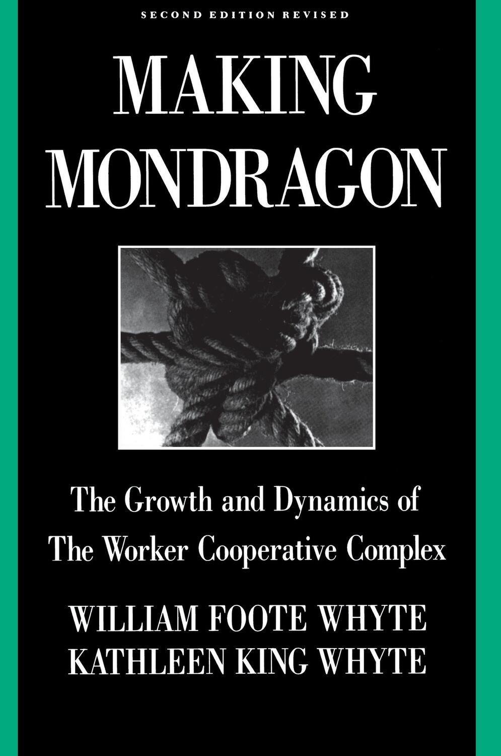 Cover: 9780875461823 | Making Mondragon | Kathleen King Whyte (u. a.) | Taschenbuch | 1991